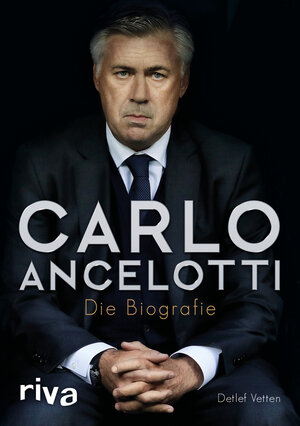 Buchcover Carlo Ancelotti | Detlef Vetten | EAN 9783868839371 | ISBN 3-86883-937-2 | ISBN 978-3-86883-937-1