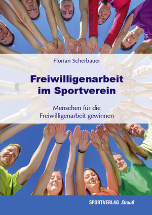 Buchcover Freiwilligenarbeit im Sportverein | Florian Scherbauer | EAN 9783868842050 | ISBN 3-86884-205-5 | ISBN 978-3-86884-205-0