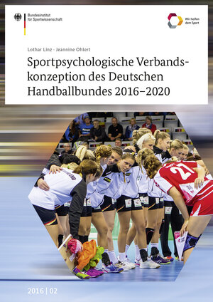 Buchcover Sportpsychologische Verbandskonzeption des Deutschen Handballbundes 2016-2020 | Lothar Linz | EAN 9783868845334 | ISBN 3-86884-533-X | ISBN 978-3-86884-533-4