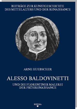 Buchcover Alesso Baldovinetti und die Florentiner Malerei der Frührenaissance | Arne Jörgen Huebscher | EAN 9783868870404 | ISBN 3-86887-040-7 | ISBN 978-3-86887-040-4