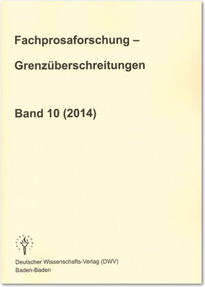 Buchcover Fachprosaforschung - Grenzüberschreitungen, Band 10 (2014)  | EAN 9783868881080 | ISBN 3-86888-108-5 | ISBN 978-3-86888-108-0