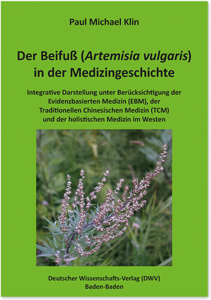 Buchcover Der Beifuß (Artemisia vulgaris) in der Medizingeschichte | Paul Michael Klin | EAN 9783868881615 | ISBN 3-86888-161-1 | ISBN 978-3-86888-161-5
