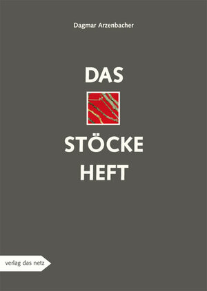 Buchcover Das Stöckeheft | Dagmar Arzenbacher | EAN 9783868920314 | ISBN 3-86892-031-5 | ISBN 978-3-86892-031-4