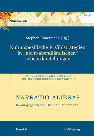 Buchcover Kulturspezifische Erzählstrategien in „nicht-abendländischen“ Lebensdarstellungen | EAN 9783868931013 | ISBN 3-86893-101-5 | ISBN 978-3-86893-101-3