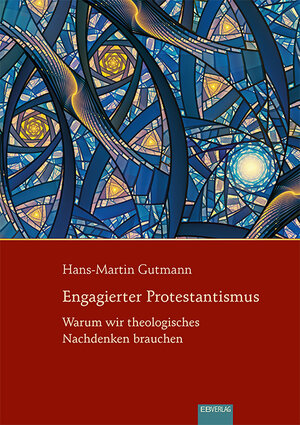 Buchcover Engagierter Protestantismus | Hans-Martin Gutmann | EAN 9783868933215 | ISBN 3-86893-321-2 | ISBN 978-3-86893-321-5