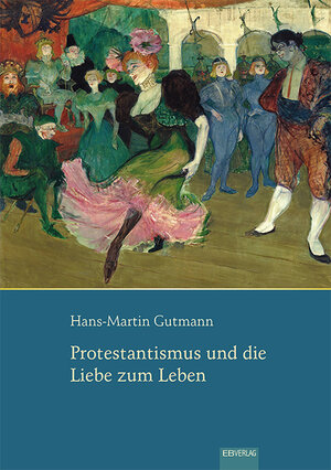 Buchcover Protestantismus und die Liebe zum Leben | Hans-Martin Gutmann | EAN 9783868933833 | ISBN 3-86893-383-2 | ISBN 978-3-86893-383-3