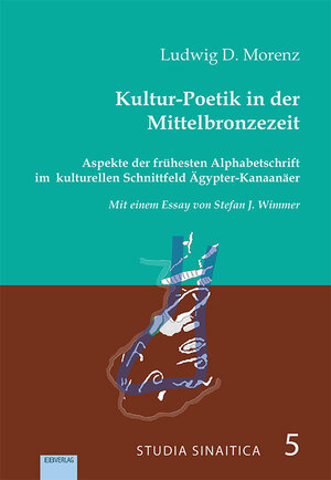 Buchcover Kultur-Poetik in der Mittelbronzezeit. | Ludwig D. Morenz | EAN 9783868934175 | ISBN 3-86893-417-0 | ISBN 978-3-86893-417-5