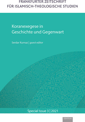 Buchcover Special Issue 3: Koranexegese in Geschichte und Gegenwart | Serdar Kurnaz | EAN 9783868934229 | ISBN 3-86893-422-7 | ISBN 978-3-86893-422-9