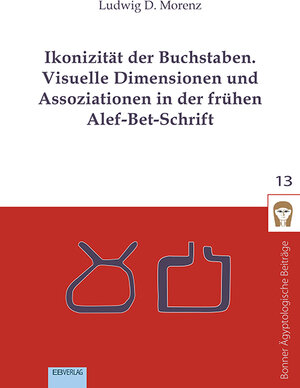 Buchcover Ikonizität der Buchstaben | Ludwig D. Morenz | EAN 9783868934373 | ISBN 3-86893-437-5 | ISBN 978-3-86893-437-3