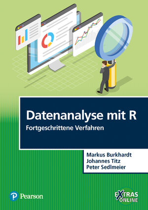 Buchcover Datenanalyse mit R' Fortgeschrittene Verfahren | Markus Burkhardt | EAN 9783868944136 | ISBN 3-86894-413-3 | ISBN 978-3-86894-413-6