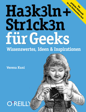 Buchcover HA3K3LN + STR1CK3N für Geeks | Verena Kuni | EAN 9783868993578 | ISBN 3-86899-357-6 | ISBN 978-3-86899-357-8
