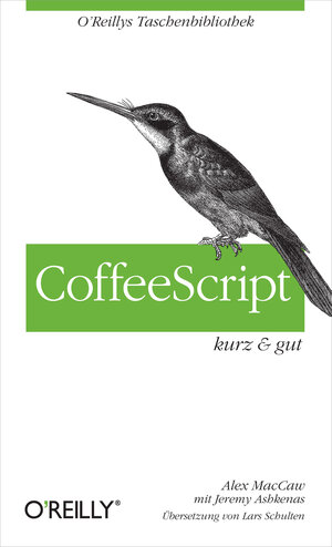 Buchcover CoffeeScript kurz & gut | Alex MacCaw | EAN 9783868993721 | ISBN 3-86899-372-X | ISBN 978-3-86899-372-1