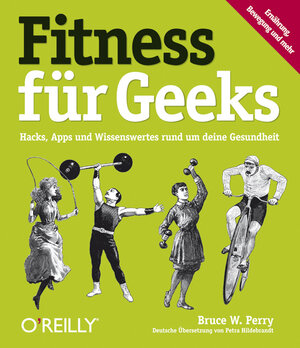Buchcover Fitness für Geeks | Bruce W. Perry | EAN 9783868994049 | ISBN 3-86899-404-1 | ISBN 978-3-86899-404-9