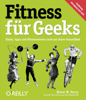 Buchcover Fitness für Geeks | Bruce W. Perry | EAN 9783868994056 | ISBN 3-86899-405-X | ISBN 978-3-86899-405-6