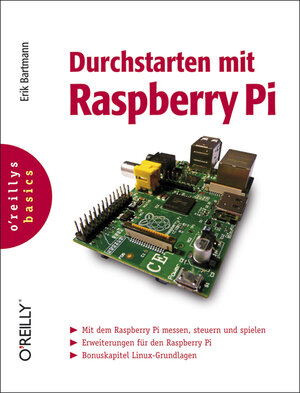 Buchcover Durchstarten mit Raspberry Pi | Erik Bartmann | EAN 9783868994100 | ISBN 3-86899-410-6 | ISBN 978-3-86899-410-0