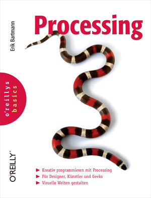 Buchcover Processing (O'Reillys Basics) | Erik Bartmann | EAN 9783868995589 | ISBN 3-86899-558-7 | ISBN 978-3-86899-558-9