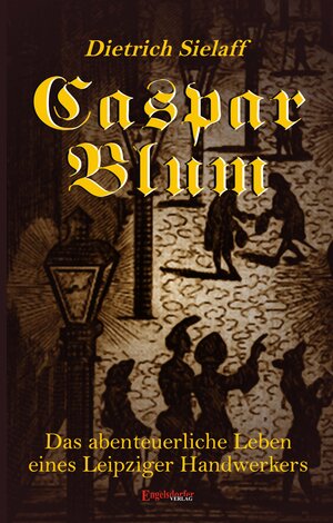 Buchcover Caspar Blum | Dietrich Sielaff | EAN 9783869013008 | ISBN 3-86901-300-1 | ISBN 978-3-86901-300-8