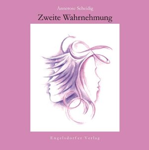 Buchcover Zweite Wahrnehmung | Annerose Scheidig | EAN 9783869014999 | ISBN 3-86901-499-7 | ISBN 978-3-86901-499-9