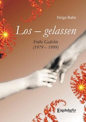 Buchcover Los - gelassen. Frühe Gedichte (1979 - 1999) | Helga Rahn | EAN 9783869015125 | ISBN 3-86901-512-8 | ISBN 978-3-86901-512-5