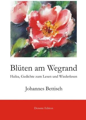 Buchcover Blüten am Wegrand | Johannes Bettisch | EAN 9783869019673 | ISBN 3-86901-967-0 | ISBN 978-3-86901-967-3