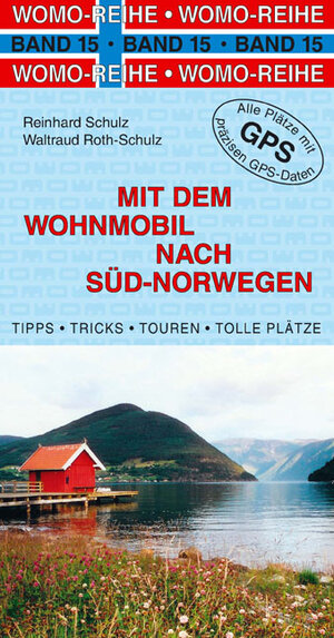 Buchcover Mit dem Wohnmobil nach Süd-Norwegen | Reinhard Schulz | EAN 9783869031569 | ISBN 3-86903-156-5 | ISBN 978-3-86903-156-9