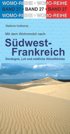 Buchcover Mit dem Wohnmobil nach Südwest-Frankreich | Stefanie Holtkamp | EAN 9783869032764 | ISBN 3-86903-276-6 | ISBN 978-3-86903-276-4