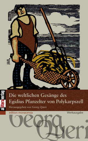 Buchcover Die weltlichen Gesänge des Egidius Pfanzelter von Polykarpszell | Georg Queri | EAN 9783869060293 | ISBN 3-86906-029-8 | ISBN 978-3-86906-029-3