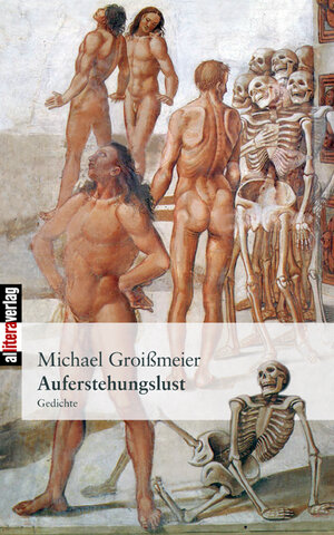 Buchcover Auferstehungslust | Michael Groissmeier | EAN 9783869060477 | ISBN 3-86906-047-6 | ISBN 978-3-86906-047-7