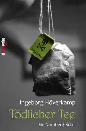 Buchcover Tödlicher Tee | Ingeborg Höverkamp | EAN 9783869062068 | ISBN 3-86906-206-1 | ISBN 978-3-86906-206-8