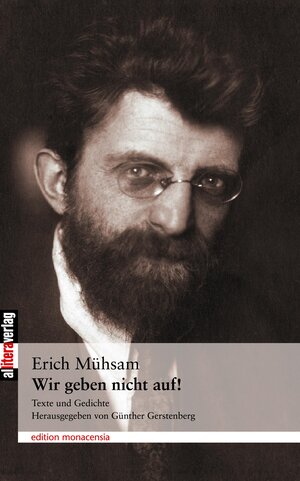 Buchcover Wir geben nicht auf! | Erich Mühsam | EAN 9783869062419 | ISBN 3-86906-241-X | ISBN 978-3-86906-241-9
