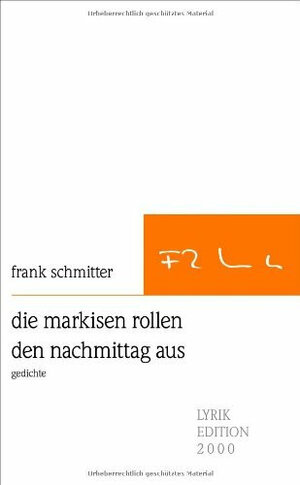 Buchcover die markisen rollen den nachmittag aus | Frank Schmitter | EAN 9783869064659 | ISBN 3-86906-465-X | ISBN 978-3-86906-465-9