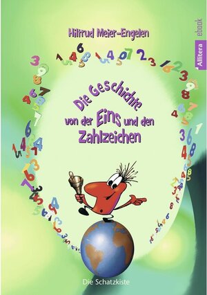 Buchcover Die Geschichte von der Eins und den Zahlzeichen / Allitera Verlag | Hiltrud Meier-Engelen | EAN 9783869067261 | ISBN 3-86906-726-8 | ISBN 978-3-86906-726-1