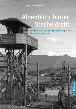Buchcover Alpenblick hinter Stacheldraht | Martin Lohmann | EAN 9783869069814 | ISBN 3-86906-981-3 | ISBN 978-3-86906-981-4