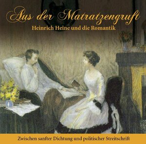 Buchcover Aus der Matratzengruft - Heinrich Heine und die Romantik | Stefan Hackenberg | EAN 9783869080109 | ISBN 3-86908-010-8 | ISBN 978-3-86908-010-9