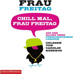 Buchcover Chill mal, Frau Freitag | Frau Freitag | EAN 9783869091051 | ISBN 3-86909-105-3 | ISBN 978-3-86909-105-1