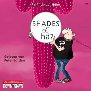 Buchcover Shades of hä? | Ralf "Linus" Höke | EAN 9783869091303 | ISBN 3-86909-130-4 | ISBN 978-3-86909-130-3