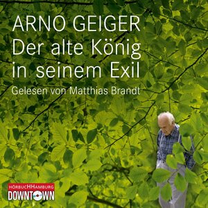 Buchcover Der alte König in seinem Exil | Arno Geiger | EAN 9783869091785 | ISBN 3-86909-178-9 | ISBN 978-3-86909-178-5