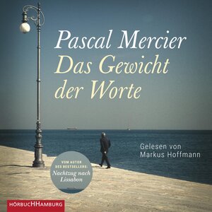 Buchcover Das Gewicht der Worte | Pascal Mercier | EAN 9783869092935 | ISBN 3-86909-293-9 | ISBN 978-3-86909-293-5