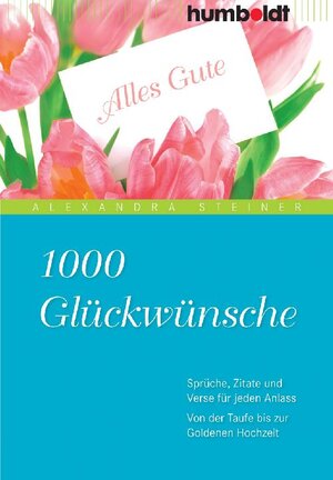 Buchcover 1000 Glückwünsche | EAN 9783869100111 | ISBN 3-86910-011-7 | ISBN 978-3-86910-011-1