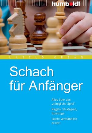 Buchcover Schach für Anfänger | László Orbán | EAN 9783869101767 | ISBN 3-86910-176-8 | ISBN 978-3-86910-176-7