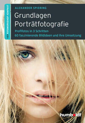 Buchcover Grundlagen Porträtfotografie | Alexander Spiering | EAN 9783869103624 | ISBN 3-86910-362-0 | ISBN 978-3-86910-362-4