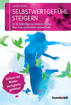 Buchcover Selbstwertgefühl steigern | Lukas Rick | EAN 9783869104102 | ISBN 3-86910-410-4 | ISBN 978-3-86910-410-2