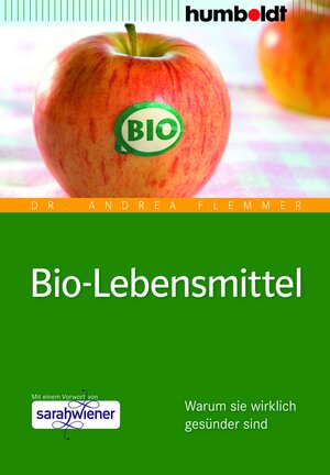 Buchcover Bio-Lebensmittel | Dr. Andrea Flemmer | EAN 9783869104348 | ISBN 3-86910-434-1 | ISBN 978-3-86910-434-8