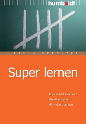 Buchcover Super lernen | Ursula Oppolzer | EAN 9783869104706 | ISBN 3-86910-470-8 | ISBN 978-3-86910-470-6