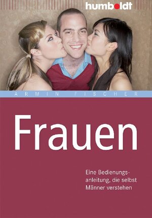 Buchcover Frauen | Armin Fischer | EAN 9783869104737 | ISBN 3-86910-473-2 | ISBN 978-3-86910-473-7
