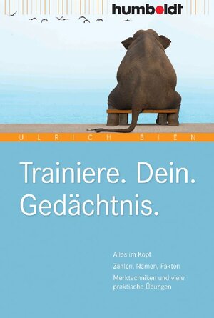 Buchcover Trainiere. Dein. Gedächtnis. | Ulrich Bien | EAN 9783869104812 | ISBN 3-86910-481-3 | ISBN 978-3-86910-481-2