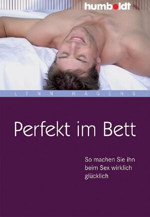 Buchcover Perfekt im Bett | Lynn Hagens | EAN 9783869104836 | ISBN 3-86910-483-X | ISBN 978-3-86910-483-6