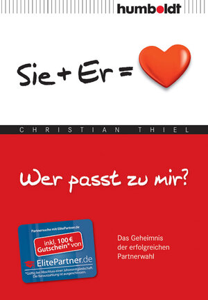 Buchcover Wer passt zu mir? Sie+Er = Herz | Christian Thiel | EAN 9783869104881 | ISBN 3-86910-488-0 | ISBN 978-3-86910-488-1