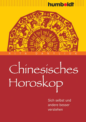 Buchcover Chinesisches Horoskop | Rita Danyliuk | EAN 9783869105109 | ISBN 3-86910-510-0 | ISBN 978-3-86910-510-9