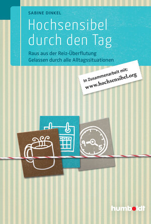 Buchcover Hochsensibel durch den Tag | Sabine Dinkel | EAN 9783869105147 | ISBN 3-86910-514-3 | ISBN 978-3-86910-514-7